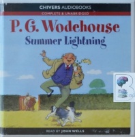 Summer Lightning written by P.G. Wodehouse performed by John Wells on CD (Unabridged)